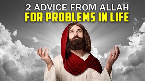 advice from allah when you have problems youtube