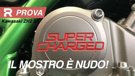 Kawasaki Z H SE Prova Come Va E Come Si Regola L Elettronica Della Naked Con Il Compressore