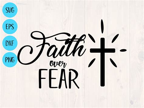Faith Over Fear Svg Png Eps And Dxf Shirt Design And Etsy Faith