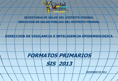 Estimado usuario afiliado al sistema de salud en pasto, la secretaria de salud de pasto ha dispuesto los siguientes vínculos para la actualización de datos de contacto como lo son la dirección actual de residencia, teléfono fijo, teléfono móvil y correo electrónico. PPT - SECRETARIA DE SALUD DEL DISTRITO FEDERAL SERVICIOS ...