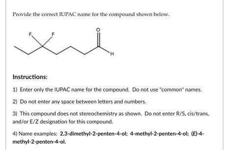 Solved Provide The Correct Iupac Name For The Compound Shown Below