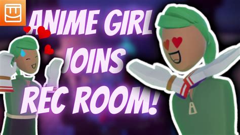Anime Girl Joins Rec Room Vr Rec Room Voice Youtube