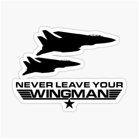 Never Leave Your Wingman Sticker For Sale By Bjcoving Redbubble