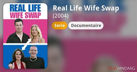 real life wife swap serie 2004 filmvandaag nl