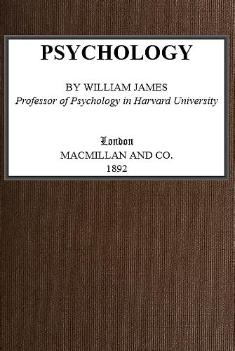 The Project Gutenberg Ebook Of Psychology By William James