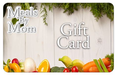 And whenever that is, they'll be thinking of you! Send a Digital Gift Card - Meals By Mom