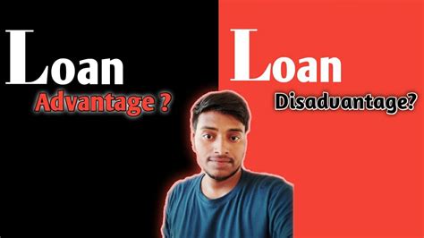 💸what Is Loan 👉 Advantage Of Loan And Disadvantage Of Loan 🙏 Youtube