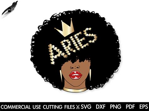 Black Woman Svg Aries Afro Girl Svg Afro Queen Svg Png Zodiac Shirt Svg African American Svg