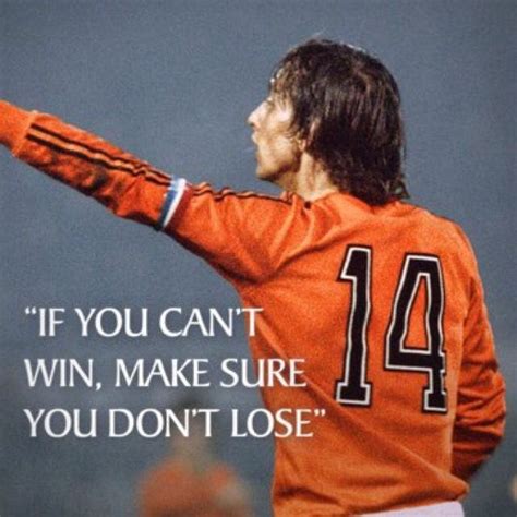 Johan Cruyff Of Holland In 1974 Futbol Quotes Soccer Quotes Sport Quotes Football Quotes