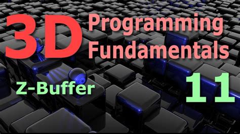 3d Programming Fundamentals Z Buffer Tutorial 11 Youtube