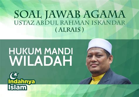 Selepas anda berniat, boleh terus mandi nifas. Soal Jawab Agama: Hukum mandi wiladah - Indahnya Islam