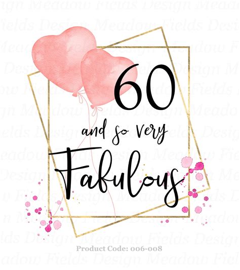 60 And So Very Fabulous Png 60 Birthday Png Happy Birthday Etsy