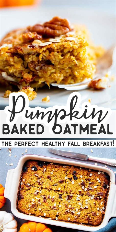This Pumpkin Baked Oatmeal Is An Easy Make Ahead Breakfast For Chilly