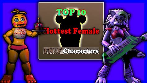 Top 10 Hottest Female Fnaf Characters Youtube
