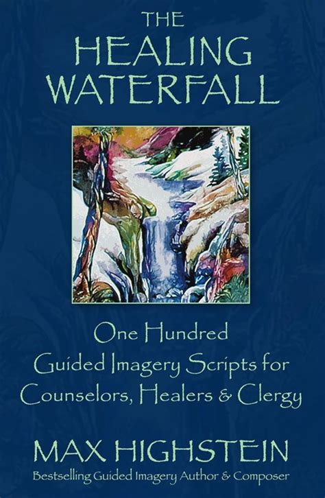Guided Imagery Scripts For Counselors Healers And Clergy By Bestselling
