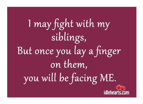 A sisterbrother relationship is one of the most beautiful bonds in life. Brother And Sister Fighting Quotes. QuotesGram