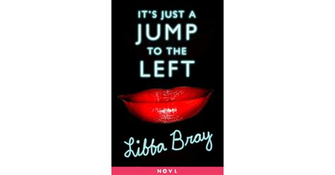 Its Just A Jump To The Left By Libba Bray