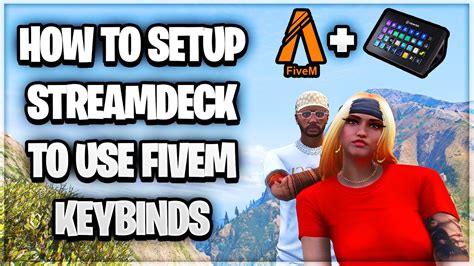 GTA 5 Roleplay How To Setup Your FiveM Emote Keybinds On Your Elgato