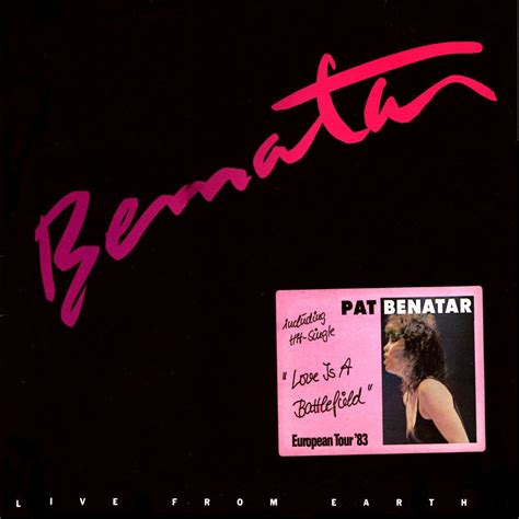 Classic Rock Covers Database Pat Benatar Live From Earth 1983