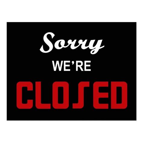 Sorry Were Closed Sign Postcard Closed Signs Postcard