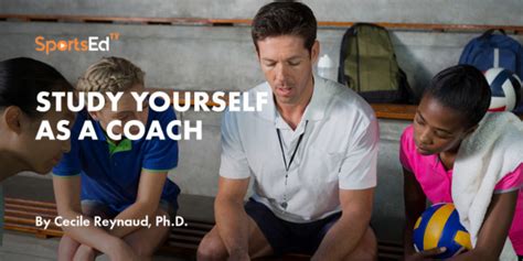 Study Yourself As A Coach Sportsedtv