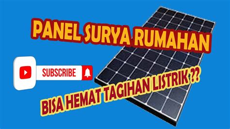 Umumnya energi yang dihasilkan adalah listrik atau panas. Review Solar Panel untuk Rumah - YouTube