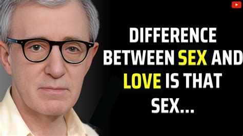 Reel Love Woody Allens Iconic Quotes On Love Relationships And More