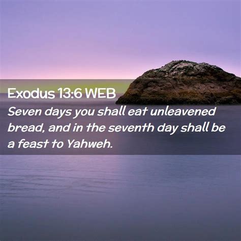 Exodus 136 Web Seven Days You Shall Eat Unleavened Bread And In