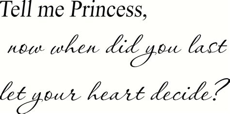 Tell Me Princess Now When Did You Last Let Your Heart