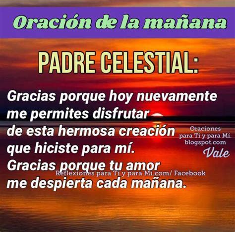 Oraciones Para Ti Y Para MÍ OraciÓn De La MaÑana Padre Celestial