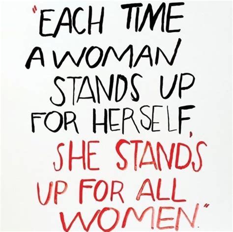 Our Sunday Motivation When Women Stand Up For Themselves And Other Women We Can Make Positive
