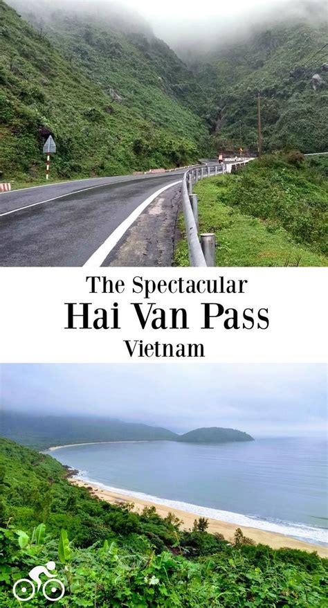 Hai Van Pass Vietnam From Hoi An To Danang And Hue Vietnam Travel Guide