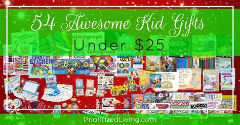 54 Awesome Kid Ts Under 25 Prioritized Living