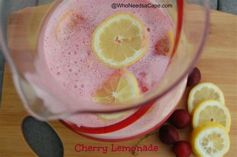 Cherry Lemonade Who Needs A Cape