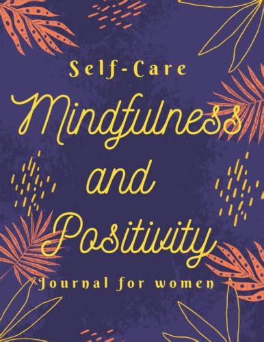Self Care Mindfulness And Positivity Journal For Women Self Care