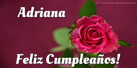 Adriana Feliz Cumpleaños 🌹 Rosas Felicitaciones De Cumpleaños Para