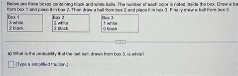 Solved Below Are Three Boxes Containing Black And White
