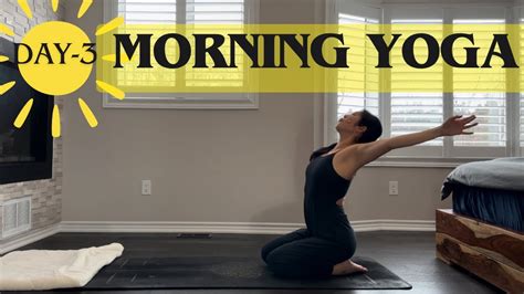 15 Minutes Morning Yoga Flow Day 3 Full Body Flexibility And Mobility