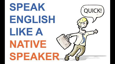 How To Speak English Like A Native Speaker 7 Tips You Must Follow