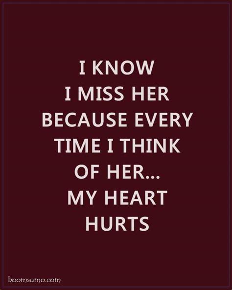 .wise, and humorous old heartbreak quotes, heartbreak sayings, and heartbreak proverbs, collected over the years from a variety of sources. Sad Love Quotes for Her I Know I Miss Her - BoomSumo Quotes