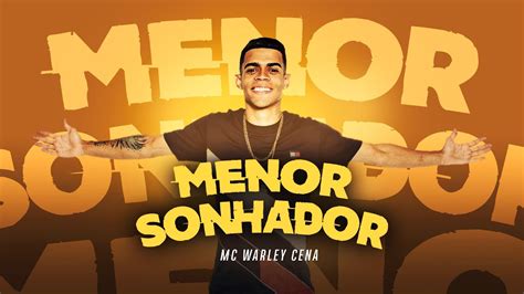 Mc Warley Cena Menor Sonhador Vídeo Clipe Dj Dubom Youtube