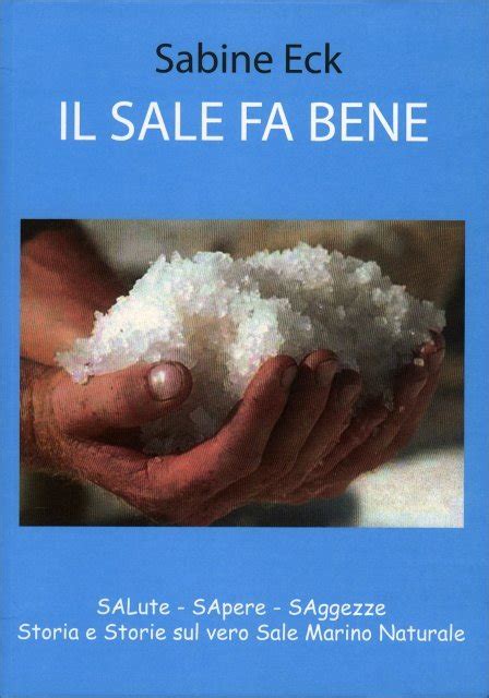 Il Sale Fa Bene Sabine Eck Libro