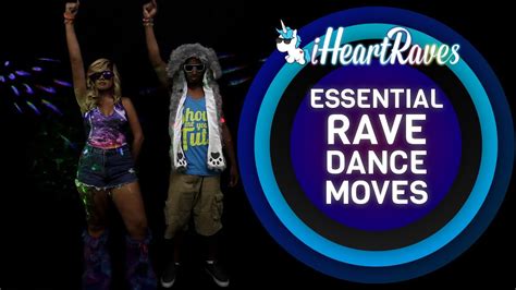Essential Rave Dance Moves Youtube