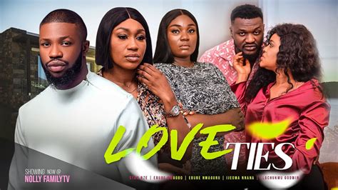 Love Ties New Movie Stan Nze Ebube Nwagbo 2023 Trending Nigerian Nollywood Romantic Movie
