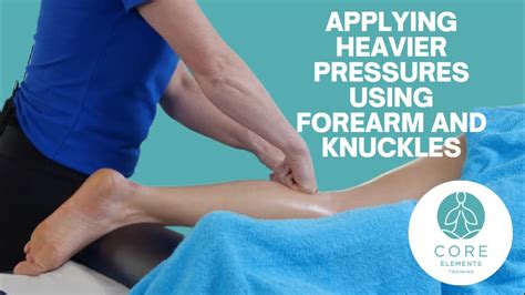 applying heavier pressure with forearm and knuckles sports massage youtube