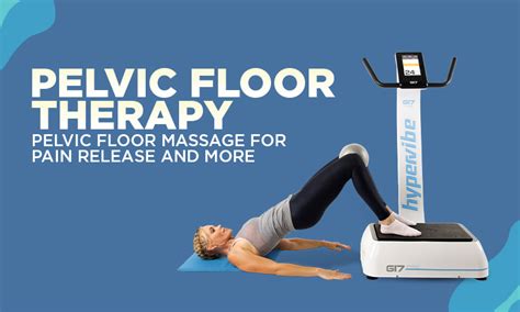 Pelvic Floor Massage For Pain Release And More