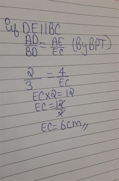 in figure de bc if bd 3cm ad 2cm and ae 4cm then find the value of ec