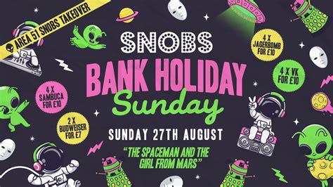 Bank Holiday Sunday Snobs Tonight 👽area 51 Takeover💥27th Aug At