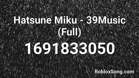Hatsune Miku 39music Full Roblox Id Roblox Music Codes