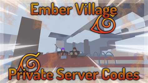 Ember Village Private Server Codes For Shindo Life Private Server